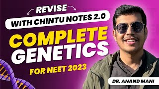 Complete Genetics  One Shot  Chintu Notes 20  NEET 2023  Dr Anand Mani [upl. by Cirted67]