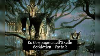 Lothlórien  Parte 2 [upl. by Mill]