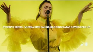 Evgenya Redko  Muzika Kuri Saugo GampG Sindikatas cover sped up by ska1ste [upl. by Navnod]