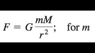 F  G  mMr2 solve for m [upl. by Hawkie]