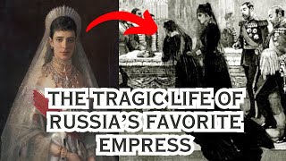 The TRAGIC life of Russias Favorite Empress Maria Feodorovna mother of Tsar Nicholas II [upl. by Aicelet]