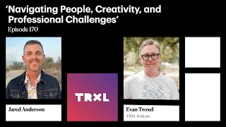 170 ‘Navigating People Creativity and Professional Challenges’ with Jared Anderson [upl. by Estele]