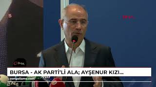 BURSA  AK Parti’li Ala Ayşenur kızımız soykırıma baş kaldırdığı için şehit edildi VİDEO EKLENDİ [upl. by Meluhs533]