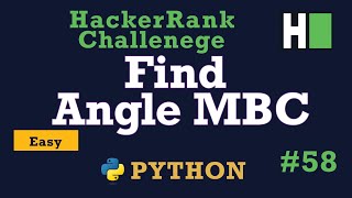 58 Find Angle MBC Hackerrank  Python Solution Explained [upl. by Nagiam]