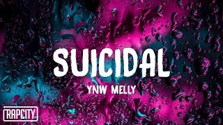 YNW Melly  Suicidal Lyrics [upl. by Elonore]