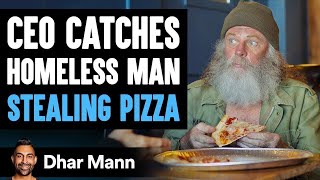 CEO Catches A Homeless Man Stealing Pizza The Ending Will Shock You  Dhar Mann [upl. by Leimad215]