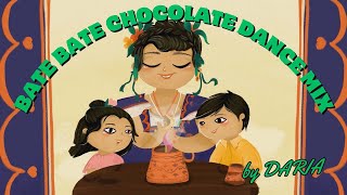 Favorite Kids Folk Songs  Bate Bate Chocolate  Dance Mix Version [upl. by Nnaytsirk]