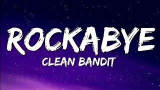 Clean Bandit  Rockabye Lyrics feat Sean Paul amp AnneMarie [upl. by Alliuqa]