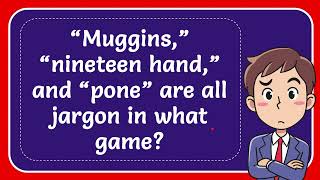 “Muggins” “nineteen hand” and “pone” are all jargon in what game [upl. by Adlecirg]