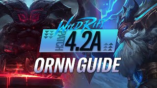 THE ONLY ORNN GUIDE YOULL EVER NEED  Patch 42A  RiftGuides  WildRift [upl. by Sinnel]