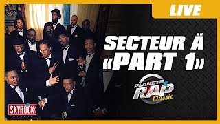 Secteur Ä Part 1  Planète Rap Classic [upl. by Ahsil]