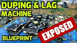 EXPOSED Ark Survival PVP Duping amp Lag Machine  BLUEPRINT [upl. by Ori13]