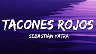 Sebastián Yatra  Tacones Rojos LetraLyrics [upl. by Maribeth997]