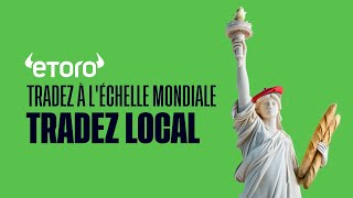 Tradez à léchelle mondiale Tradez local eToro [upl. by Cima]