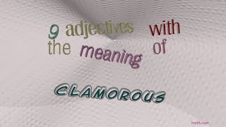 clamorous  10 adjectives which mean clamorous sentence examples [upl. by Airehc29]