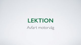 Videoutbildning till körkort  Avfart motorväg  Biljaktennu [upl. by Neelyaj842]