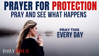 SAY THIS PRAYER FOR PROTECTION  Powerful Morning Prayer To Bless Your Day [upl. by Ivetts]