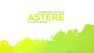 Normunds Rutulis  Astere NWorks Remix [upl. by Mcneil866]