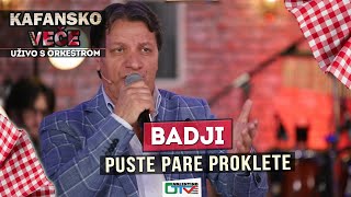 BADJI  PUSTE PARE PROKLETE  2021  UZIVO  OTV VALENTINO [upl. by Annaed531]