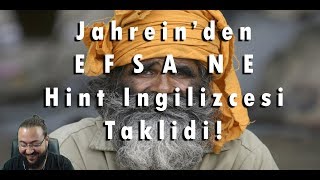 Jahrein  Hindistan İngilizcesi Taklidi [upl. by Neall]