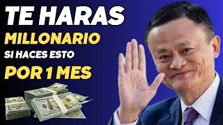 Si HACES esto SIN FALTA x 30 Dias  Seguramente  TE vas a HACER RICO 💰  Jack Ma [upl. by Bolan]