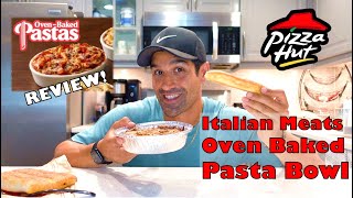 Pizza Hut Oven Baked Pasta Review Italian Meats Flavor [upl. by Asseralc]