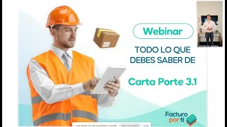 Webinar Carta Porte 3 1 [upl. by Ecertap425]