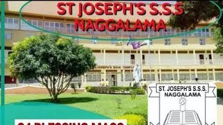 S 4 Blessing Mass  St Josephs Naggalama SSS  6thOct2024 [upl. by Cadal]