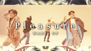 WARPs UP  Pleasure（MUSIC VIDEO） [upl. by Peggie]