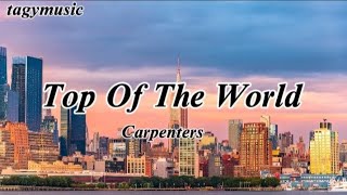 Top Of The World Carpenterslyrics [upl. by Assirral927]