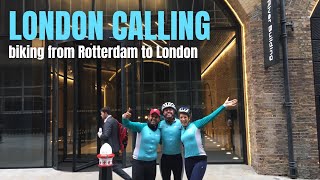 London Calling  biking from Rotterdam to London [upl. by Cailly]