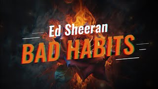 Ed Sheeran  Bad Habits Lyrics [upl. by Conan]