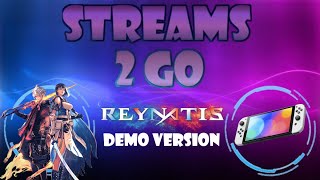 Streams 2 Go Reynatis Demo Nintendo Switch [upl. by Yve]