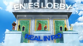 4k Enies Lobby 「Edit」Real in Rio [upl. by Etnuad50]