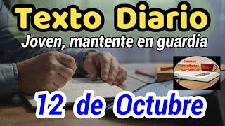 😀Texto diario Sábado 12 de Octubre de 2024❤️Joven mantente en guardia🙏 [upl. by Ahsataj]