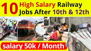 Top 10 High Salary Railway Recruitment After 10th amp 12th  Railway Jobs In 2023 [upl. by Gies]