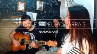 Caneta e papel  Os arrais Cover por Nanda e Katy [upl. by Fleeta]