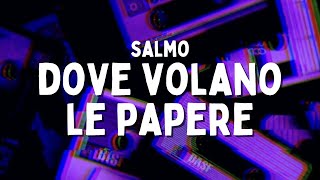 Salmo  DOVE VOLANO LE PAPERE TestoLyrics Dissing Luchè [upl. by Shelley]