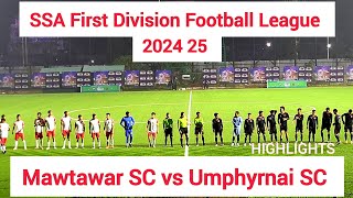 SSA First Division Football League 2024 25 Mawtawar SC vs Umphyrnai SC Match date 11124 [upl. by Lezned]