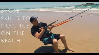 3 Kitesurfing Skills to Practice on the Beach Beginner lesson [upl. by Julio]