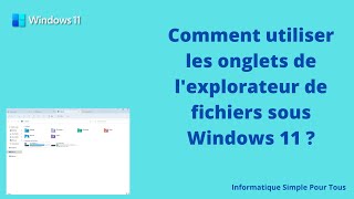 Comment utiliser les onglets de lexplorateur de fichiers sous Windows 11 [upl. by Mordecai]