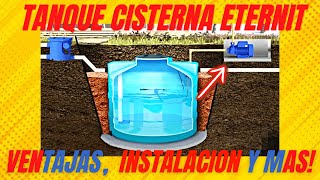 TANQUE CISTERNA ETERNIT  VENTAJAS ACCESORIOS INSTALACION Y MAS [upl. by Wylie]