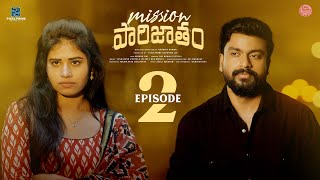 Mission Parijatham Web Series  Episode 2Manikanth Dunaka Sahasra ReddyPixelPrime Network [upl. by Nwahsear]