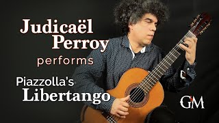 Judicaël Perroy plays Libertango  Guitar by Masters [upl. by Atiekram1]