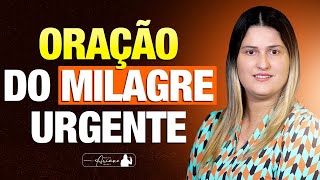 ORAÇÃO PELO MILAGRE URGENTE causas impossíveis arianeiracet [upl. by Aiken761]