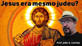 JESUS era mesmo judeu [upl. by Asirrak67]