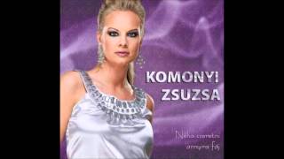 Komonyi Zsuzsa  Ha belehalok százszor is [upl. by Alethea]