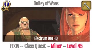 FFXIV Miner Quest Level 45  A Realm Reborn  Gulley of Woes Electrum Ore HQ [upl. by Llemrej]