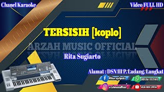 TERSISIH  RITA SUGIARTO KARAOKE KOPLO SX KN7000 ARZAH MUSIC OFFICIAL [upl. by Eilasor790]