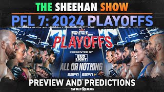 The Sheehan Show PFL 7 Playoffs Preview [upl. by Eemla303]